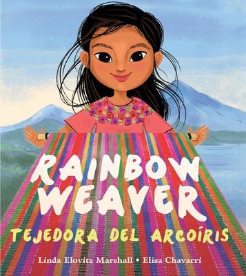 Rainbow Weaver / Tejedora del Arcoíris - Linda Elovitz Marshall