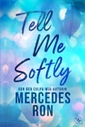 Cover-Bild zum Titel 'Tell Me Softly' von 'Mercedes Ron'