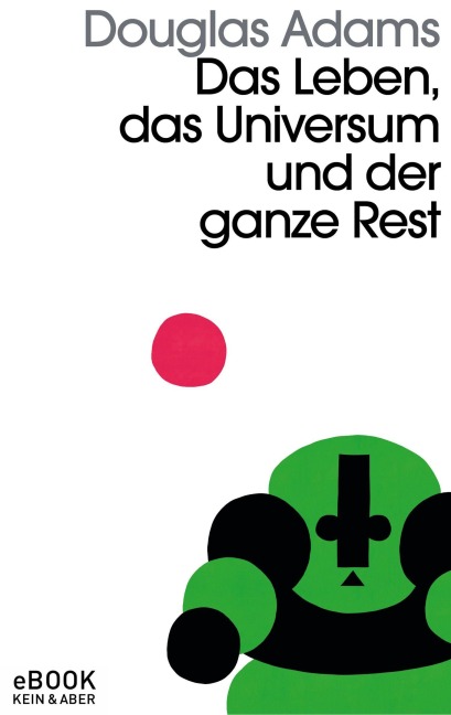 Das Leben, das Universum und der ganze Rest - Douglas Adams