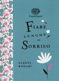 Cover-Bild zum Titel 'Fiabe lunghe un sorriso. Ediz. a colori. Ediz. deluxe' von 'Gianni Rodari'