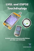 Cover-Bild zum Titel 'LVGL und ESP32 Touchdisplays' von 'Markus Edenhauser'