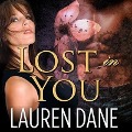 Cover-Bild zum Titel 'Lost in You' von 'Lauren Dane'