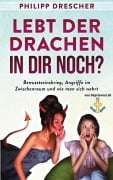 Cover-Bild zum Titel 'Lebt der Drachen in dir noch?' von 'Philipp Drescher'