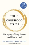 Cover-Bild zum Titel 'Toxic Childhood Stress' von 'Nadine Burke Harris'
