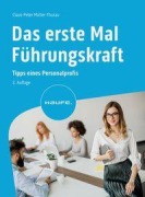 Cover-Bild zum Titel 'Das erste Mal Führungskraft' von 'Claus Peter Müller-Thurau'