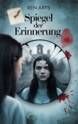 Cover-Bild zum Titel 'Spiegel der Erinnerung' von 'Ben Arts'