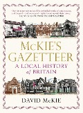 Cover-Bild zum Titel 'McKie's Gazetteer: A Local History of Britain' von 'David Mckie'