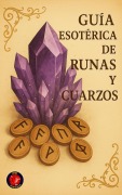 Cover-Bild zum Titel 'Guía Esotérica de Runas y Cuarzos' von 'Alina Rubi'