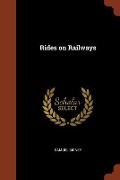 Rides on Railways - Samuel Sidney
