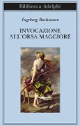 Cover-Bild zum Titel 'Invocazione all'Orsa maggiore. Testo originale a fronte' von 'Ingeborg Bachmann'