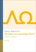 Cover-Bild zum Titel 'Die Bibel als geselliges Buch heute lesen' von 'Klaus Bäumlin'