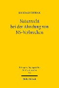 Naturrecht bei der Ahndung von NS-Verbrechen - Hannah Toprak