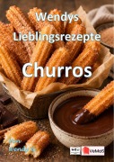 Cover-Bild zum Titel 'Wendys Lieblingsrezepte - Churros' von 'Wendy G.'