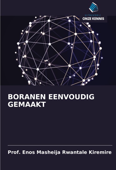 BORANEN EENVOUDIG GEMAAKT - Enos Masheija Rwantale Kiremire