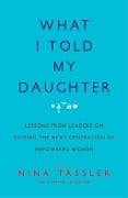 Cover-Bild zum Titel 'What I Told My Daughter' von 'Nina Tassler'