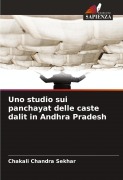 Cover-Bild zum Titel 'Uno studio sui panchayat delle caste dalit in Andhra Pradesh' von 'Chakali Chandra Sekhar'
