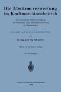 Cover-Bild zum Titel 'Die Abwärmeverwertung im Kraftmaschinenbetrieb' von 'Ludwig Schneider'