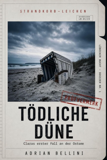 Strandkorb-Leichen: Tödliche Düne - Adrian Bellini