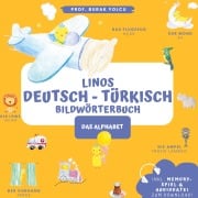 Cover-Bild zum Titel 'Linos Deutsch Türkisch Bildwörterbuch (Alphabet): Memoryspiel & Audio zum Download (Wörterbuch für Kinder und Anfänger) - Almanca Türkce cocuk kitabi' von 'Burak Yolcu'