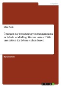 Cover-Bild zum Titel 'Übungen zur Umsetzung von Fußgymnastik in Schule und Alltag. Warum unsere Füße uns mitten im Leben stehen lassen' von 'Silke Plank'