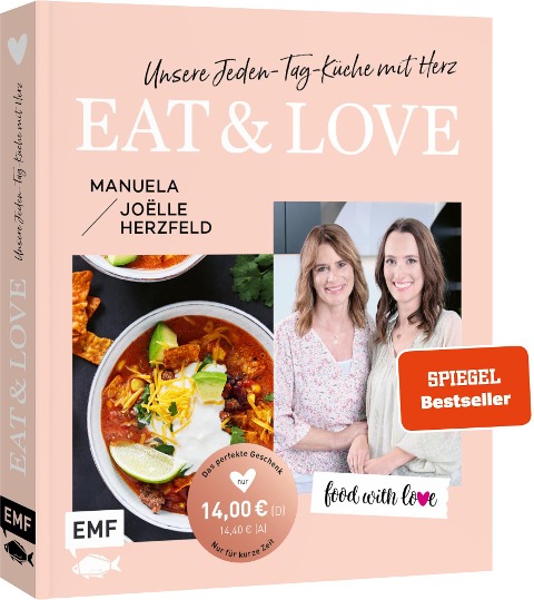 Aktion | Nur für kurze Zeit | Food with love: Eat & Love - Unsere Jeden-Tag-Küche mit Herz - Manuela Herzfeld, Joëlle Herzfeld