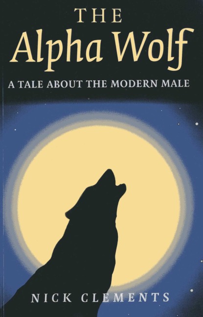 The Alpha Wolf - Nick Clements