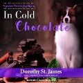 In Cold Chocolate - Dorothy St James