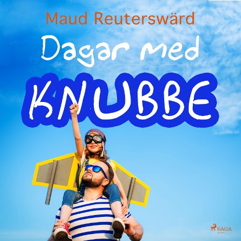 Dagar med Knubbe - Maud Reuterswärd