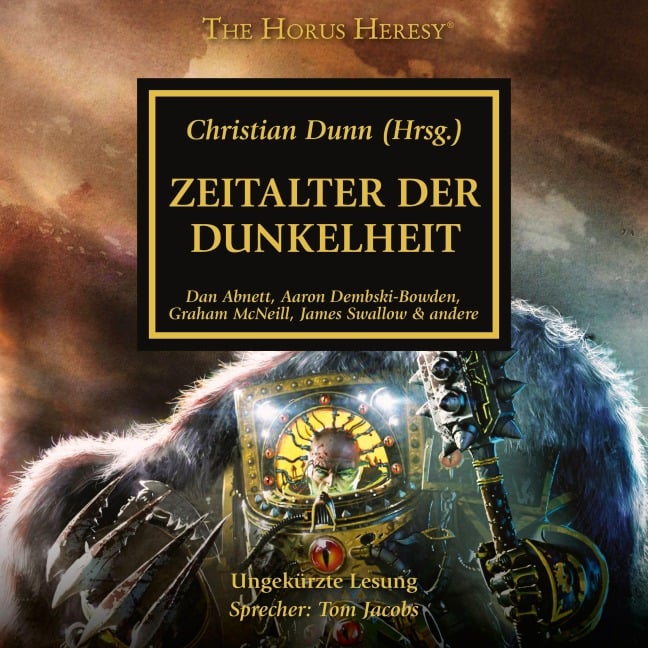 The Horus Heresy 16: Zeitalter der Dunkelheit - Dan Abnett, Chris Wraight, James Swallow, Rob Sanders, Graham Mcneill