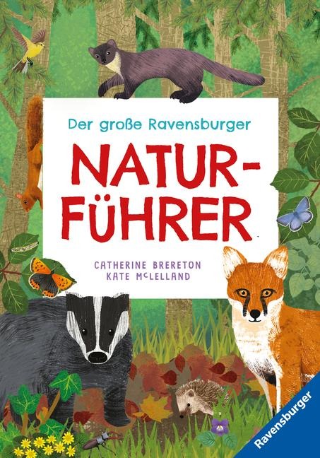 Der große Ravensburger Naturführer - Naturwissen für Kinder ab 5 Jahren - Catherine Brereton