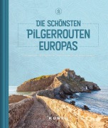 Cover-Bild zum Titel 'Die schönsten Pilgerrouten Europas' von ''