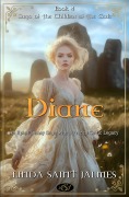 Cover-Bild zum Titel 'Diane (Saga of the Children of the Gods, #4)' von 'Linda Saint Jalmes'