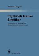 Cover-Bild zum Titel 'Psychisch kranke Straftäter' von 'Norbert Leygraf'