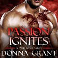 Cover-Bild zum Titel 'Passion Ignites Lib/E' von 'Donna Grant'
