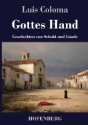 Cover-Bild zum Titel 'Gottes Hand' von 'Luis Coloma'