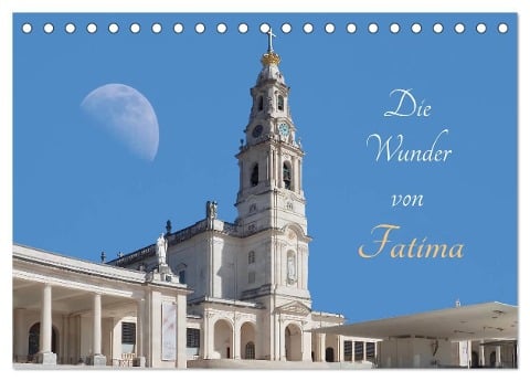 Die Wunder von Fatima (Tischkalender 2025 DIN A5 quer), CALVENDO Monatskalender - Marion Meyer Stimmungsbilder1