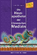 Cover-Bild zum Titel 'Die Hausapotheke der Chinesischen Medizin' von 'Joachim Stuhlmacher'