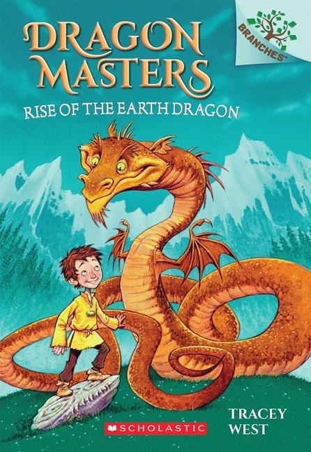 Rise of the Earth Dragon: A Branches Book (Dragon Masters #1) - Tracey West