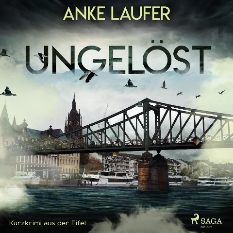 Ungelöst - Kurzkrimi aus der Eifel (Ungekürzt) - Anke Laufer