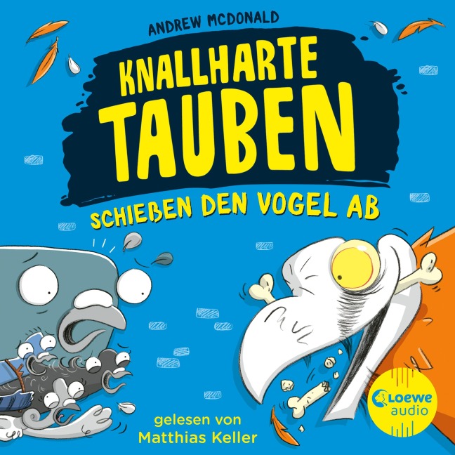 Knallharte Tauben schießen den Vogel ab (Band 3) - Andrew Mcdonald