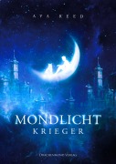 Cover-Bild zum Titel 'Mondlichtkrieger' von 'Ava Reed'
