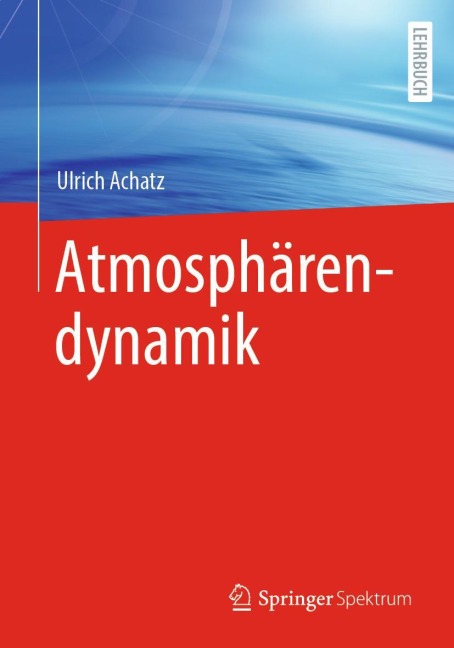 Atmosphärendynamik - Ulrich Achatz