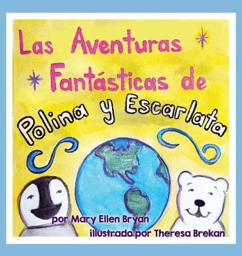 Las Aventuras Fantasticas de Polina y Escarlata - Mary Ellen Bryan