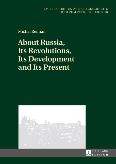 About Russia, Its Revolutions, Its Development and Its Present - Michal Reiman
