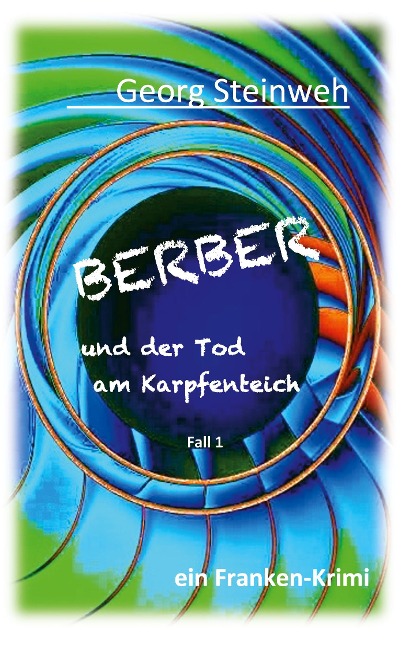 Berber und der Tod am Karpfenteich - Georg Steinweh