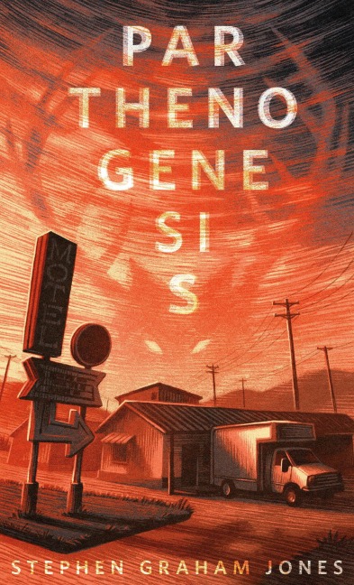 Parthenogenesis - Stephen Graham Jones