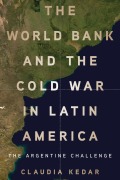 Cover-Bild zum Titel 'The World Bank and the Cold War in Latin America' von 'Claudia Kedar'