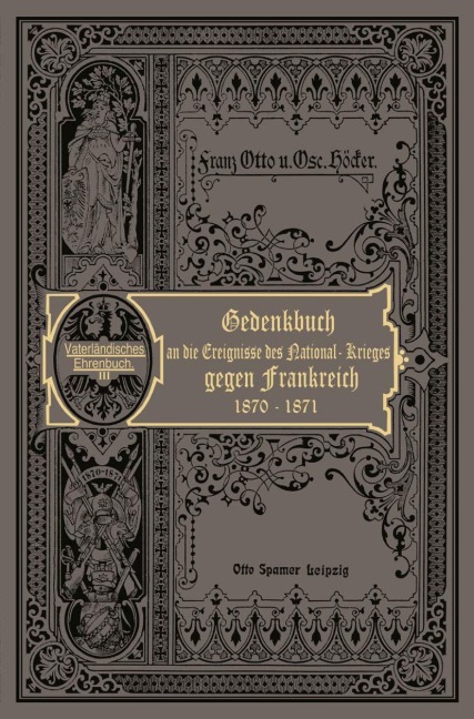 Der Nationalkrieg gegen Frankreich in den Jahren 1870 und 1871 - Oskar Höcker