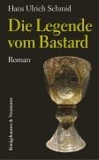 Cover-Bild zum Titel 'Die Legende vom Bastard' von 'Ulrich Schmid'