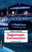 Cover-Bild zum Titel 'Tegernsee-Connection' von 'Jürgen Ahrens'